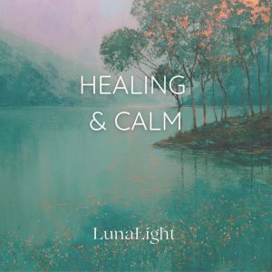 Healing and Calm